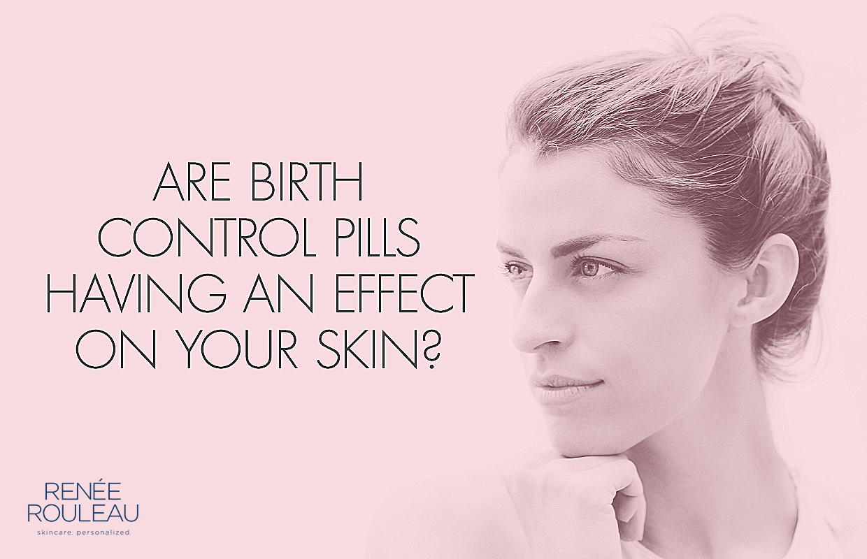 Birth Control Pills and Skin: Acne, hair growth and more