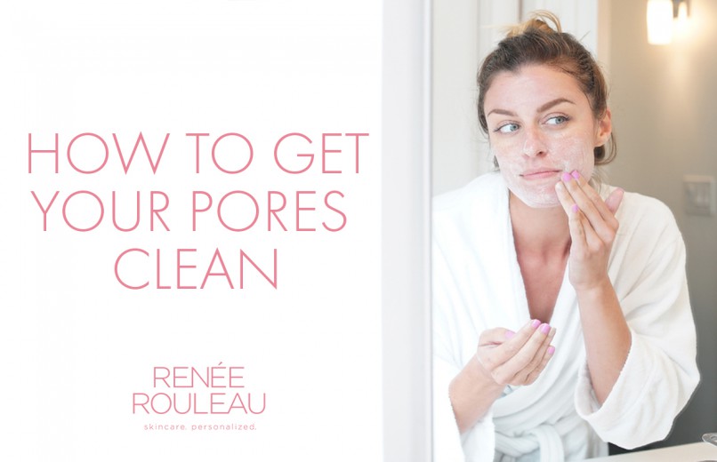 How To Get Your Pores Clean An Esthetician's Guide For Smoother Skin