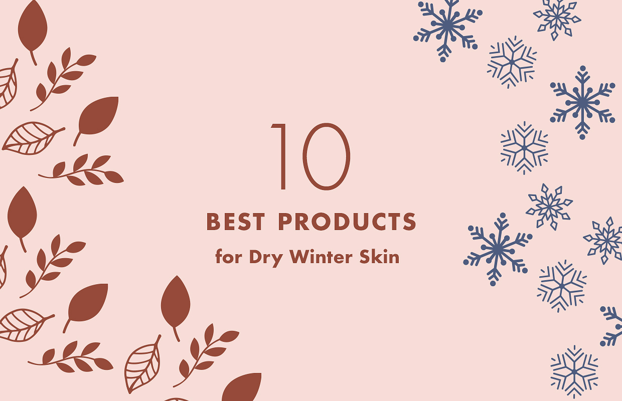 Ten Best Products for Treating Dry Skin and a Damaged Barrier in Winter