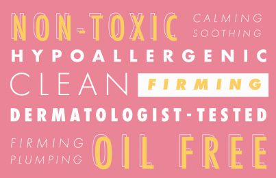 Clean, Non-Toxic, Hypoallergenic: Do You Know What These Skincare Marketing Terms Really Mean?